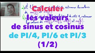 2nde Calculer les valeurs de sinus et cosinus de PI4 PI6 et PI3 12 [upl. by Eliades]