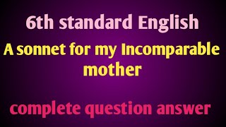 6th standard English A sonnet for my Incomparable mother complete answer youtube [upl. by Slin900]