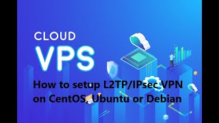 How to setup L2TPIPsec VPN on CentOS Ubuntu or Debian [upl. by Sair]