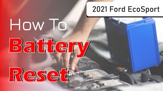 How to Use Battery Reset Function on SDS  2021 Ford EcoSport [upl. by Ronni]