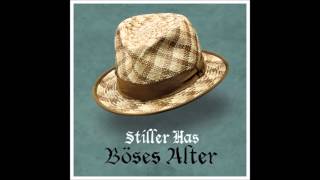 Böses Alter  Stiller Has [upl. by Sturges]