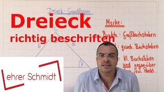 Dreieck richtig beschriften  Geometrie  Mathematik  Lehrerschmidt [upl. by Aibsel]