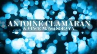 Antoine Clamaran amp Vince M feat Soraya quotFeeling Youquot Radio Edit [upl. by Loy]