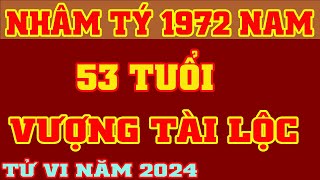 🔴 Tử Vi 2024 Tuổi Nhâm Tý 1972 Nam Mạng  Vượng Tài Lộc  Vượng Tài Lộc TV [upl. by Anoid]