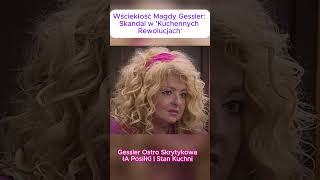 Wściekłość Magdy Gessler Skandal w Kuchennych Rewolucjach [upl. by Rashida]