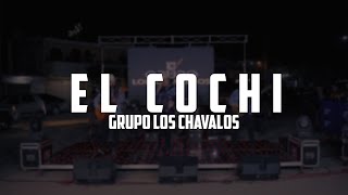 El Cochi  Grupo Los Chavalos EN VIVO 2023 [upl. by Enawyd]