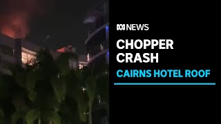 Helicopter reportedly crashes into roof of Cairns hotel  ABC News [upl. by Hux]