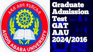 Graduate Admission Test GAT 20162024 Addis Ababa University ngat exam [upl. by Leighton]