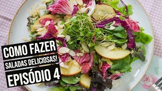 COMO FAZER SALADAS E MOLHOS DELICIOSOS  Episódio 4  desafio de saladas [upl. by Buell]