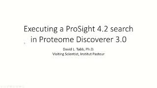 20221125 ProSight Proteome Discoverer Top Down Proteomics [upl. by Ardnaskela]