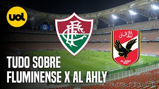 FLUMINENSE X AL AHLY ONDE ASSISTIR AO VIVO HORÁRIO E ESCALAÇÕES NAS QUARTAS DO MUNDIAL DE CLUBES [upl. by Judd]