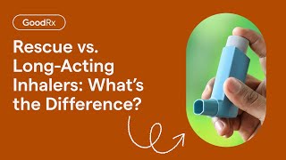 Rescue vs LongActing Inhalers What’s the Difference  GoodRx [upl. by Anglo52]