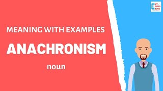 Anachronism  Meaning with examples  My Word Book [upl. by Dunston982]