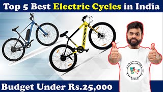 Top 5 Affordable Electric Cycle Bikes In India  Musthave For Under 25000  Electric Bicycle 2024 [upl. by Samuella708]