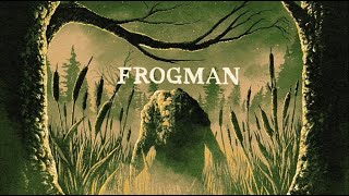 FROGMAN 2024 Official Trailer HD FOUND FOOTAGE CRYPTID [upl. by Marcelline449]