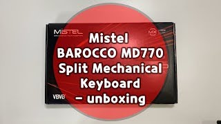 Mistel Barocco MD770 Split Mechanical Keyboard  unboxing [upl. by Trebmal822]