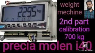 precia molen i40 weight mechine controller 700 kg calibration [upl. by Martel]