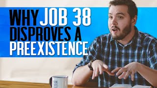 Job 38 DEBUNKS Mormon Premortal Life [upl. by Wasserman]