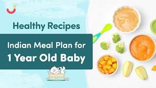 Meal Ideas and Plan for a 1YearOld Baby  Indian Meal Plan for 1 Year Old Baby  Healthy Recipes [upl. by Aropizt]