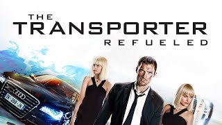 The Transporter Refueled 2015 Full Movie Review  Ed Skrein  Loan Chabanol  Ray Stevenson [upl. by Aratal887]