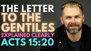 The LETTER to the GENTILES explained better  ACTS 1520 [upl. by Kevon]