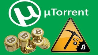 uTorrent Turns Out In To a Bitcoin Miner Live Video [upl. by Arikaahs]