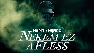 HENN x HIBRID  NEKEM EZ A FLESS Official Music Video [upl. by Julissa]