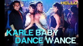 Karle Baby Dance Wance  Video Song  Hello  Sohail Khan  Daler Mehndi amp Sunidhi Chauhan [upl. by Deerdre]