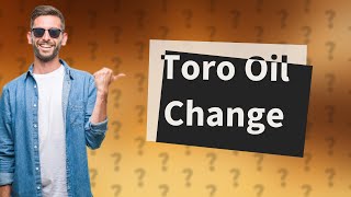 Do Toro lawn mowers need oil change [upl. by Dimah]