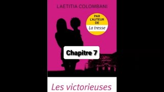 7  Les victorieuses  Laetitia Colombani  livre audio  chapitre 7 [upl. by Adnamal433]