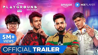 Playground S4  Official Trailer  Elvish Yadav Munawar Faruqui Mythpat Mortal  Amazon MX Player [upl. by Nylrahs]