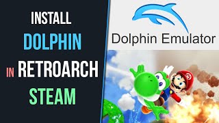 How to Add the Dolphin Core Wii amp GameCube to RetroArch Steam Windows [upl. by Bohman]