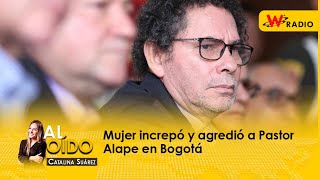 Al Oído Mujer increpó y agredió a Pastor Alape en Bogotá [upl. by Gerrald]