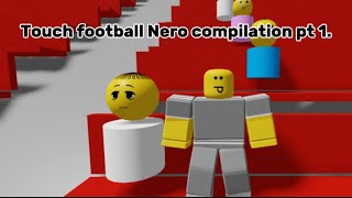 Touch football Nero compilation pt 1 [upl. by Aggri863]