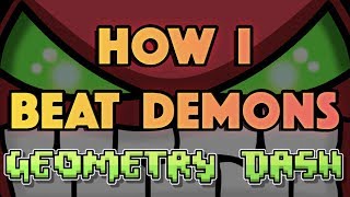 How I Beat Demons StepbyStep Method  Geometry Dash [upl. by Anyahs]