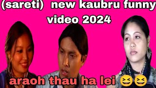 sareti araoh thau ha tehma 😆😆  a new kaubru funny video 2024 [upl. by Notslar]