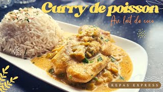 Repas express 10 min Curry de Poisson au lait de coco سمك مع صلصة كاري جوز الهند [upl. by Lareine]