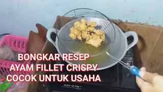 RAHASIA RESEP AYAM FILLET CRISPY [upl. by Tengler]