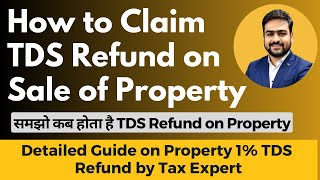 How to Claim TDS Refund on Sale of Property  Claim Property TDS Refund on Sale Purchase [upl. by Ylrahc]