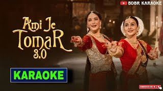 Ami Je Tomar 30 Karaoke With Lyrics  Shreya G Pritam Amaal M Sameer  BDBR KARAOKE [upl. by Eaton]