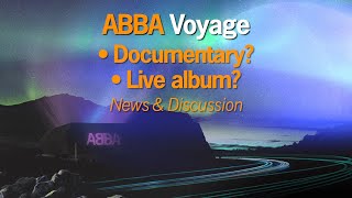 ABBA Voyage News – Documentary amp Live Album [upl. by Nek]