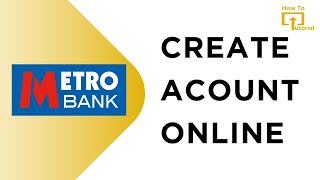 How to Create MetroBank Account Online 2024  VERY EASY [upl. by Odnalref]