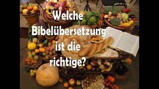 BIBELÜBERSETZUNGEN IM VERGLEICH Welche Bibel soll ich lesen [upl. by Backer924]