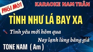 Karaoke Tình Như Lá Bay Xa Tone Nam  Nam Trân [upl. by Carmelita]