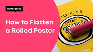 2 Ways to Flatten a Rolled Poster Uncurl Poster Video Tutorial  instantprint [upl. by Julietta79]