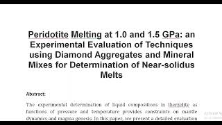 Peridotite Melting at 1 0 and 1 5 GPa an Experimental Evaluation of Techniques using Diamond Aggrega [upl. by Sonya105]