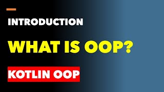 Introduction to OOP in Kotlin [upl. by Atnuhs]