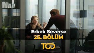 Erkek Severse 25 Bölüm  Ödeşme [upl. by Fanya]