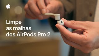 Como limpar as malhas dos AirPods Pro 2  Suporte da Apple [upl. by Moulton]