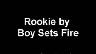 Rookie  Boy Sets Fire [upl. by Dannie478]